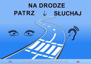 plakat akcji &quot;Na drodze - Patrz i Słuchaj&quot;